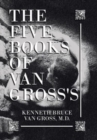 Image for The Five Books of Van Gross&#39;s