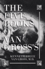 Image for Five Books Of Van Gross&#39;s
