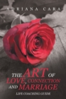 Image for Art of Love, Connection and Marriage: Life Coaching Guide