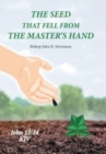 Image for The Seed That Fell from the Master&#39;s Hand