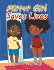 Image for Mirror Girl Saves Lives