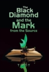 Image for The Black Diamond and the Mark from the Source