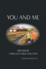 Image for You and Me : Friendship Through Thick and Thin