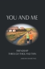 Image for You and Me: Friendship Through Thick and Thin