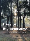 Image for Trees of Righteousness: Living and Lasting Evidence of God