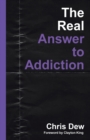 Image for The Real Answer to Addiction