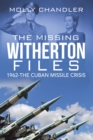 Image for Missing Witherton Files: 1962-The Cuban Missile Crisis
