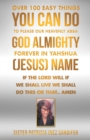Image for Over 100 Easy Things You Can Do to Please Our Heavenly Abba God Almighty Forever  in Yahshua (Jesus) Name: If the Lord Will If We Shall Live We Shall Do This or That.. Amen