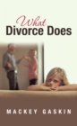 Image for What Divorce Does