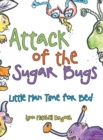 Image for Attack of the Sugar Bugs