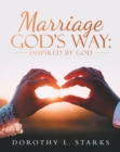 Image for Marriage God&#39;s Way: Inspired by God
