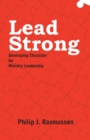 Image for Lead Strong : Developing Character For Ministry Leadership