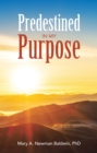 Image for Predestined in My Purpose