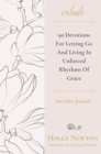 Image for Exhale: 90 Devotions for Letting Go and Living in Unforced Rhythms of Grace