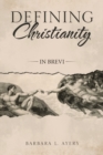 Image for Defining Christianity : In Brevi