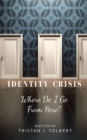 Image for Identity Crisis : Where Do I Go from Here?
