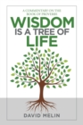 Image for Wisdom Is a Tree of Life : A Commentary on the Book of Proverbs