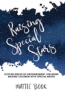 Image for Raising Special Stars : Sixteen Weeks of Empowerment for Moms Raising Children with Special Needs
