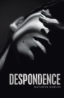 Image for Despondence