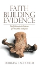 Image for Faith Building Evidence : Daily Historical Evidence for the Bible and Jesus