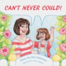 Image for Can&#39;t Never Could!