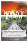 Image for Pathway to Recovery: A Spiritually Based Program of Recovery