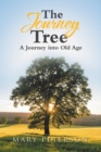 Image for The Journey Tree : A Journey into Old Age