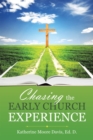 Image for Chasing the Early Church Experience