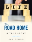 Image for The Road Home : A True Story
