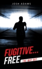 Image for Fugitive... Free : The Way Out