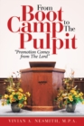 Image for From Boot Camp to the Pulpit: &quot;Promotion Comes from the Lord&quot;