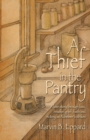 Image for Thief in the Pantry: A Love Story Through Loss, Resolve, Grief, Faith, and Victory as Alzheimer&#39;s Strikes