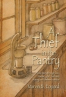 Image for A Thief in the Pantry : A Love Story Through Loss, Resolve, Grief, Faith, and Victory as Alzheimer&#39;s Strikes