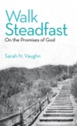 Image for Walk Steadfast: On the Promises of God