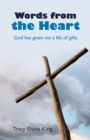 Image for Words from the Heart: God Has Given Me a Life of Gifts