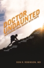 Image for Doctor Undaunted: Answering Head Injury With Hope