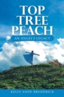 Image for Top Tree Peach : An Angel&#39;s Legacy