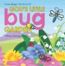 Image for God&#39;s Little Bug Garden: Tune: Bingo &quot;B-I-N-G-O&quot;
