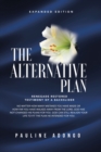 Image for The Alternative Plan : Renegade Restored Testimony of a Backslider