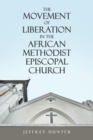 Image for Movement of Liberation in the African Methodist Episcopal Church