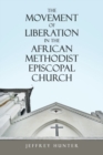 Image for The Movement of Liberation in the African Methodist Episcopal Church