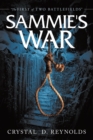 Image for Sammie&#39;s War : The First Of Two Battlefields