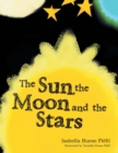 Image for The Sun, the Moon and the Stars