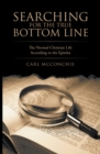 Image for Searching for the True Bottom Line: The Normal Christian Life According to the Epistles