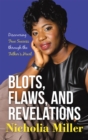 Image for Blots, Flaws, and Revelations: Discovering True Success Through the Father&#39;s Heart