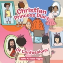Image for Christian Princess Diary of Confessions