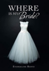 Image for Where Is My Bride?