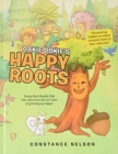 Image for Oakie Dokie&#39;s Happy Roots : Young Bark Buddie Oak Tree Discovers the Six Roots of Growing up Happy