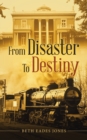 Image for From Disaster to Destiny