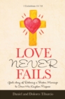 Image for Love Never Fails: God&#39;s Story of Restoring a Broken Marriage to Serve His Kingdom Purpose